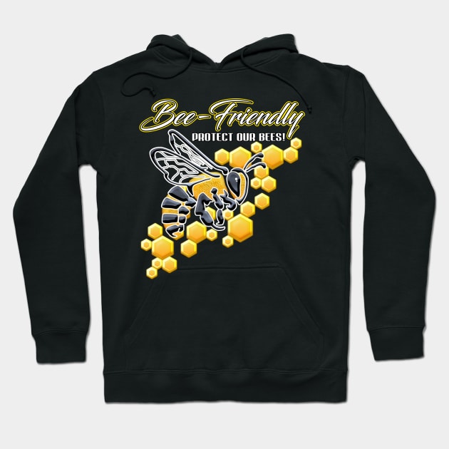 Bee-Friendly Protect Our Bees Hoodie by XtremePacific